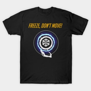 Freeze, don’t move - English T-Shirt